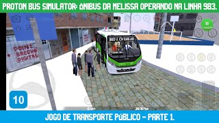 PROTON BUS SIMULATOR: ÔNIBUS OPERANDO NA LINHA 983 VIGÁRIO GERAL X V. CARVALHO PARTE 1. #39