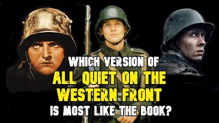 Which version of 'All Quiet on the Western Front' is most like the book?