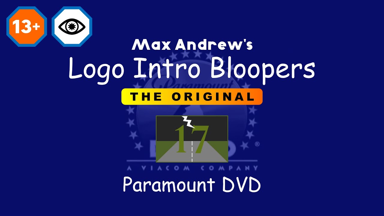 Max Andrew’s Logo Intro Bloopers: The Original - Paramount DVD's Banner