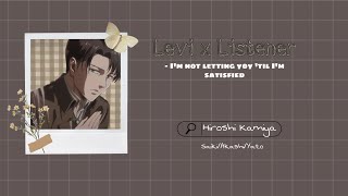 ⤷[JP ASMR] Levi x listener « I'm not letting you til I'm satisfied »