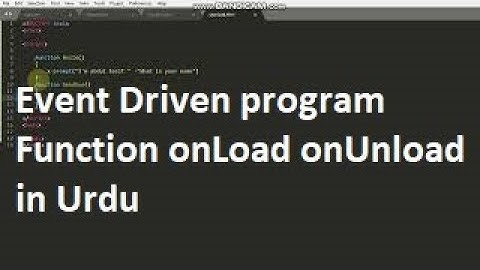 Event Driven program || onload and onunload function in java script