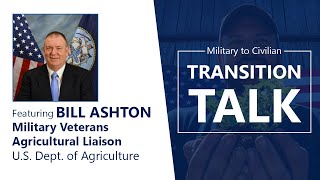 Veterans and Military Agricultural Support from USDA | Transition Talk, Episode 4 (Full Episode)