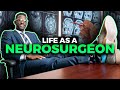 Life as a Neurosurgeon