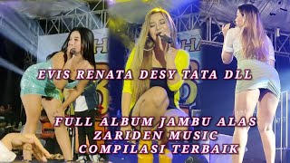 FULL ALBUM EVIS RENATA ZARIDEN MUSIC DESY TATA COMPILASI asyik sambil kerja