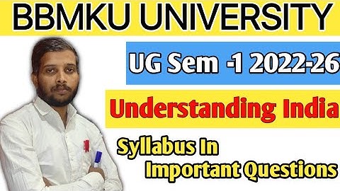 BBMKU UNIVERSITY Semester 1||Understanding india important question Syllabus cc2 Understanding india