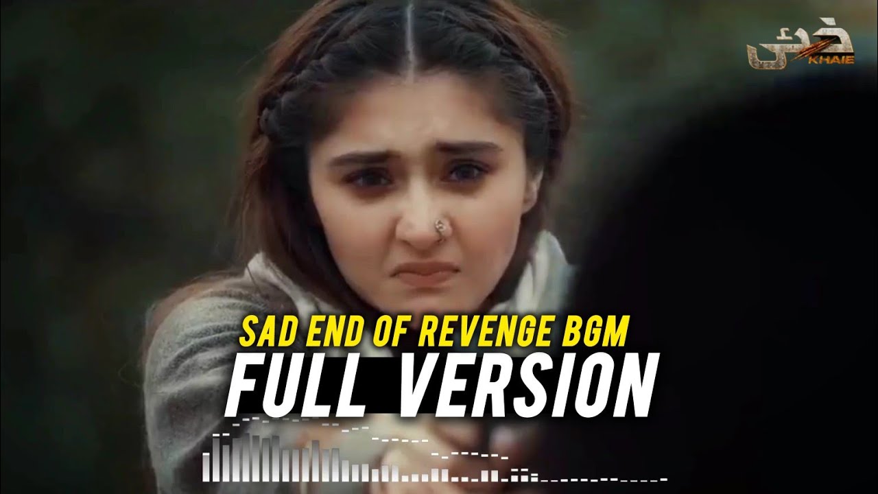 Khaie Drama Background Music Emotional End Of Zamda s Revenge Full Khaie Drama Background Music Emotional End Of Zamda s Revenge Full