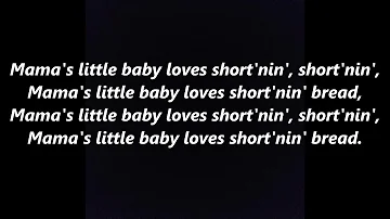 Mama's Little Baby Loves SHORTNIN'' BREAD Lyrics Words text trending Beach Sing Along boy’s Song