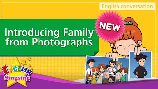 [NEW] 4. Introducing Family from Photographs (English Dialogue) - Role-play conversation for Kids