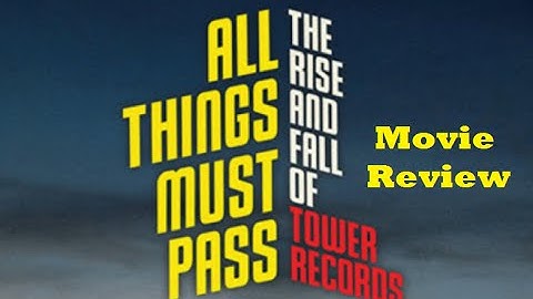 All Things Must Pass: The Rise & Fall of Tower Records (2015) Movie Review