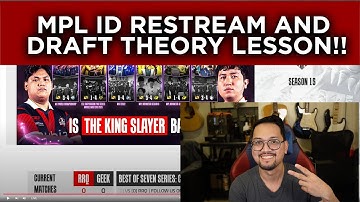 MPL ID RESTREAM AND DRAFT THEORY LESSON! (RRQ VS GEEK FAM)