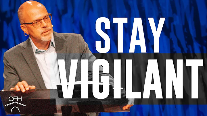 Stay Vigilant | Pastor John Exum