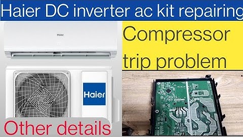Haier DC inverter Compressor trip problem || compressor trip issue