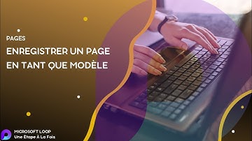 Enregistrer un Page En Tant Que Modèle | Microsoft Loop Une Étape À La Fois - S04E11
