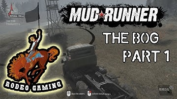 MudRunner The Bog Part 1 (exploring & unlocking the map)