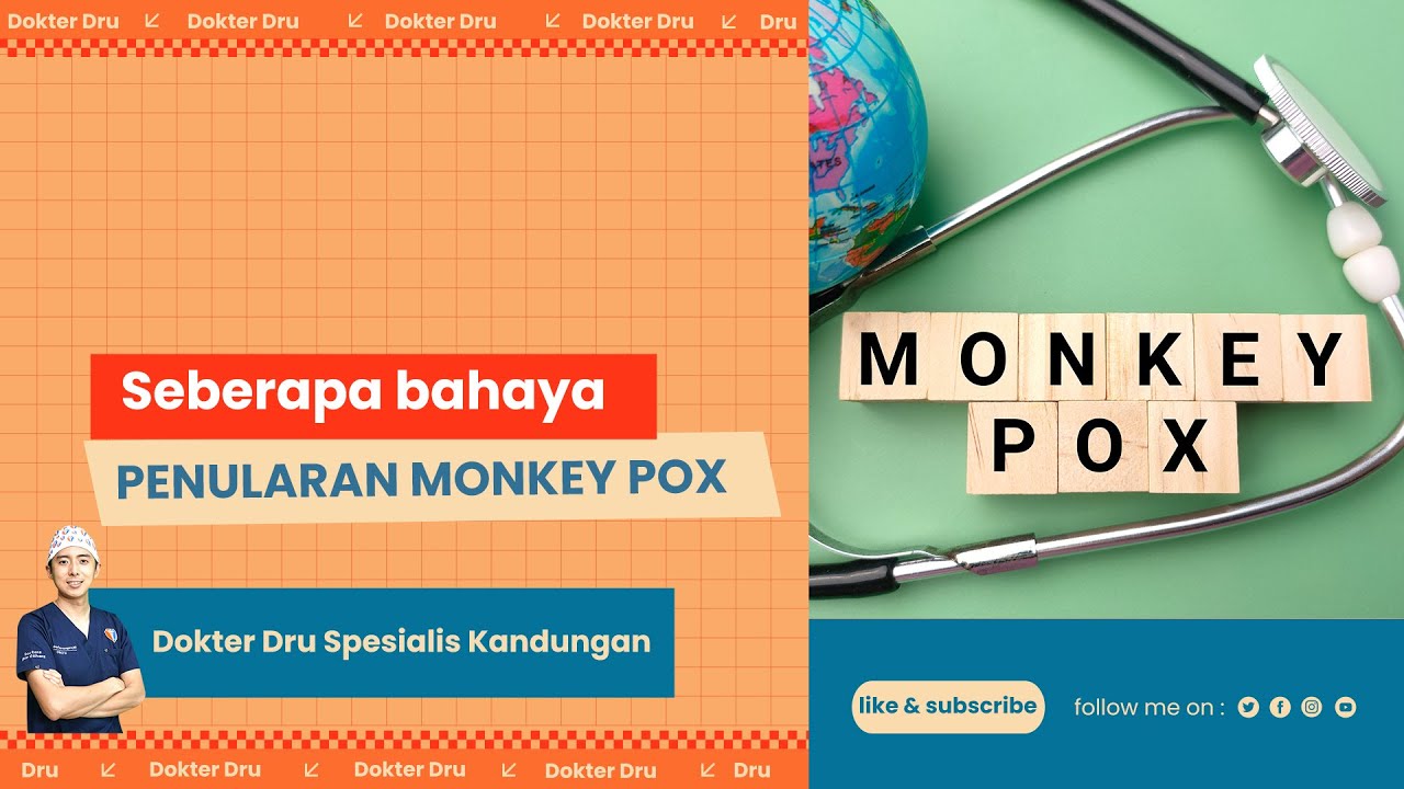 Waspada Monkeypox: Kenali Cara Penularannya dan Bahayanya untuk Kesehatan Anda!