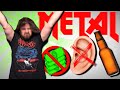 Metal stereotypes that are actually true