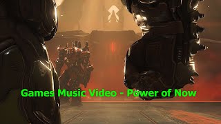 Games Music Video - Power of Now