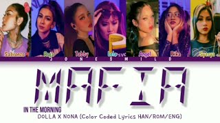 DOLLA x NONA - "Mafia In The Morning (마.피.아. In the morning) Lyrics [Color Coded HAN/ROM/ENG]