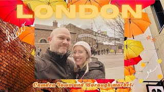 London Eats - Camden Town and Borough Market edition