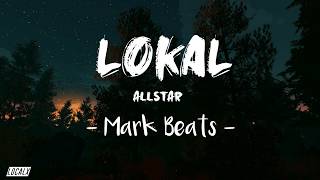 Lokal \/\/ Mark Beats (All-Star) [LYRICS]