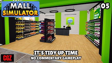 We Now Begin To Organize All Of Our Stores - Mall Simulator Ep5 | No Commentary