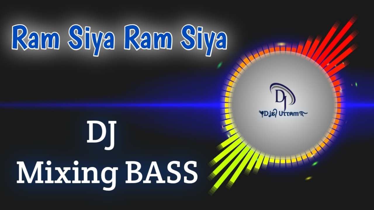 Ram Siya Ram  Lofi Version  SIYA RAM SIYA  HARD BASS SONG  DJS UTTAM  DJ MUSIC  DJ