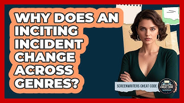 Why Does An Inciting Incident Change Across Genres? - Screenwriter