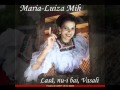 Maria Luiza Mih - Cand eram in vremea me