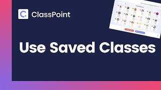 How to Use My Saved Classes [ ClassPoint Tutorial ] screenshot 4