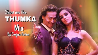 Show Me The Thumka - Mix | Tiger Shroff and Shraddha Kapoor - VM