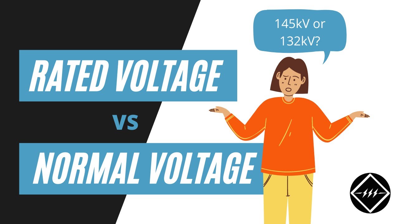 RATED VOLTAGE AND NOMINAL VOLTAGE 