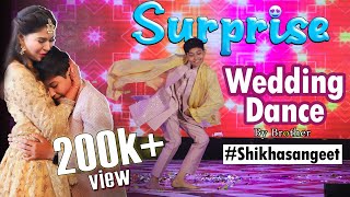 Best Sangeet😍 Dance performance by brides brother | Shikha sharma WEDDING | #SHIKHASANGEET