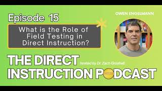 What is the Role of Field Testing in Direct Instruction? with Owen Engelmann