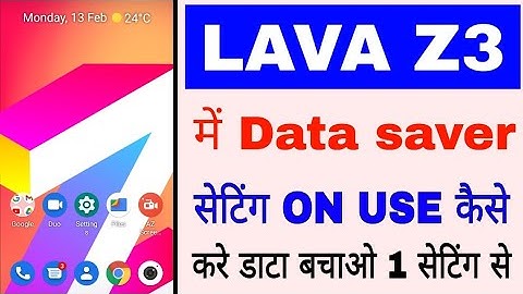 lava z3 me data saver on/use kaise kare।lava z3 me internet data save kaise kare ।lava z3 data saver