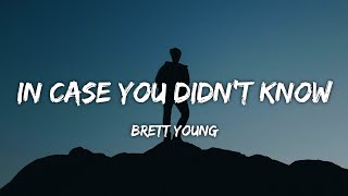 Brett Young - In Case You Didn't Know (Lyrics)