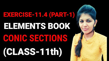 EXERCISE-11.4(PART-1) || CONIC SECTIONS || 11-Standard