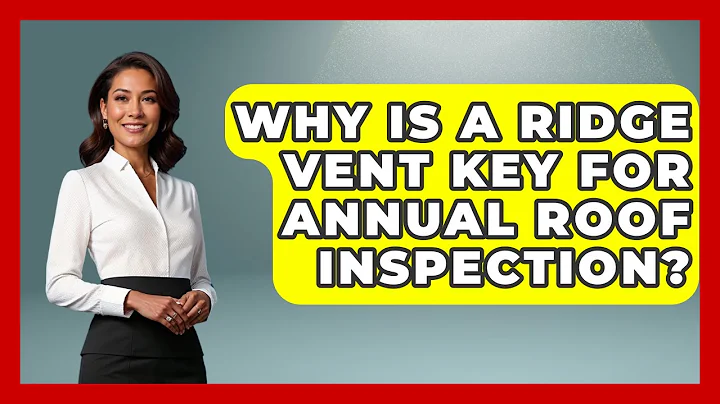 Why Is A Ridge Vent Key For Annual Roof Inspection? | Home Remodeling Gurus News