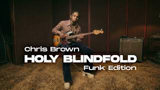 Chris Brown - Holy Blindfold (Funk Edition)