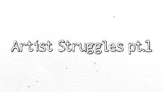 Artist Struggles