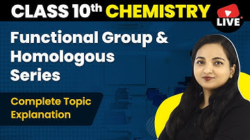 Functional Group & Homologous Series | Class 10 Chemistry Chapter 4 (LIVE) 2022-23