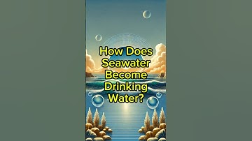 What Is Desalination? Turning Seawater Into Fresh Drinking Water Explained!