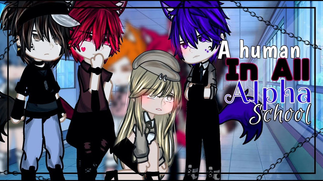 A Human In All Alpha School (GCMM/GCM)-BAD GRAMMAR