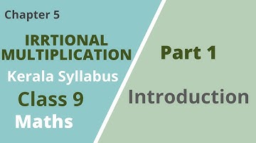 Class 9 | Maths |Chapter 5 | Irrational Multiplication | Introduction |Kerala Syllabus | Part 1