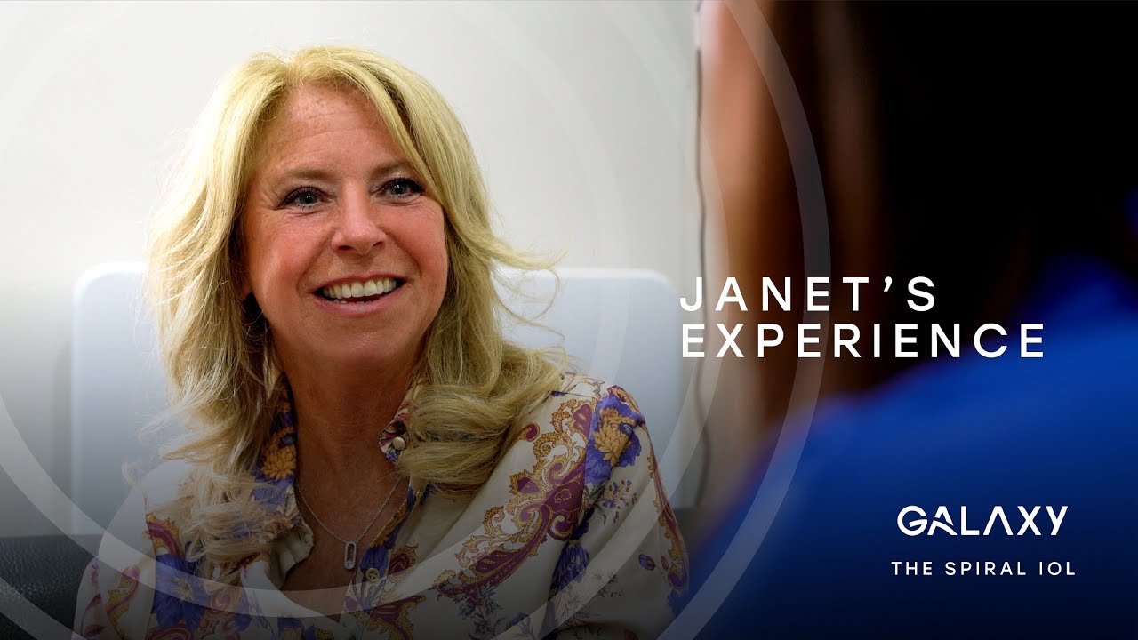 My Galaxy Spiral IOL Experience - Janet (patient)