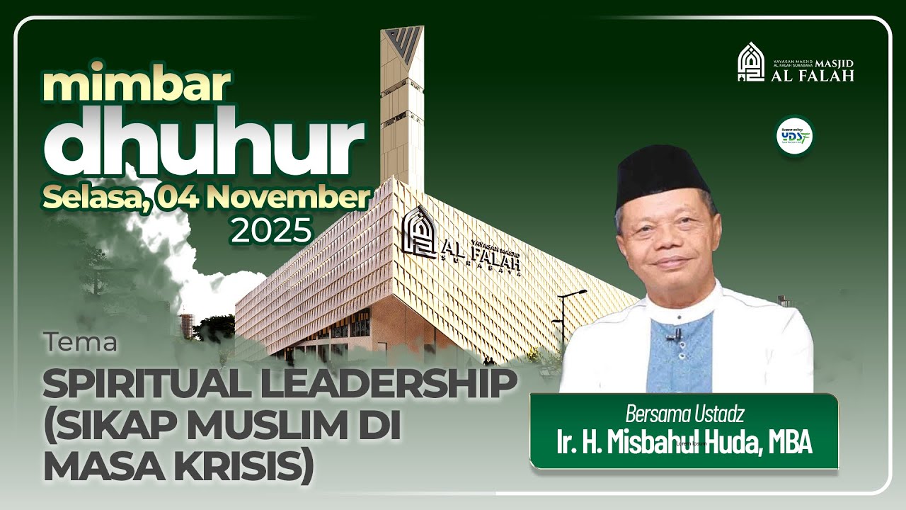 SPIRITUAL LEADERSHIP “SIKAP MUSLIM DI MASA KRISIS” - Ustadz Ir. H. Misbahul Huda, MBA
