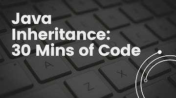 Mastering Java Inheritance: Dive into 30 Mins of Code