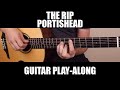 The Rip - Portishead | Fingerstyle Guitar Cover / Play-Along + Tab