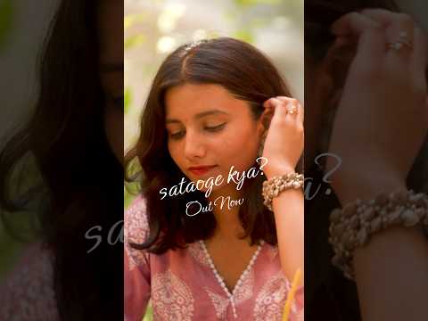 Sataoge Kya - Prakhar Gupta | Out Now