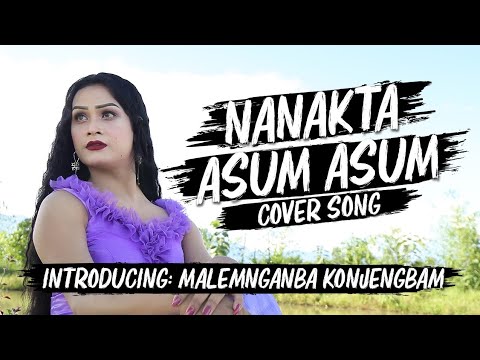 Nananaakta Asum Asum cover songs yomle nggi nungcba na