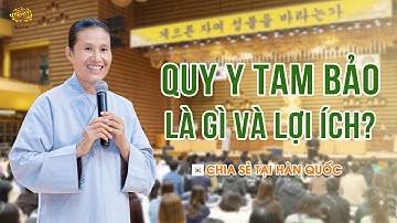 Thế nào là quy y Tam Bảo và lợi ích quy y Tam Bảo?